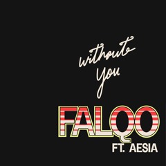 Without You Ft. Aesia