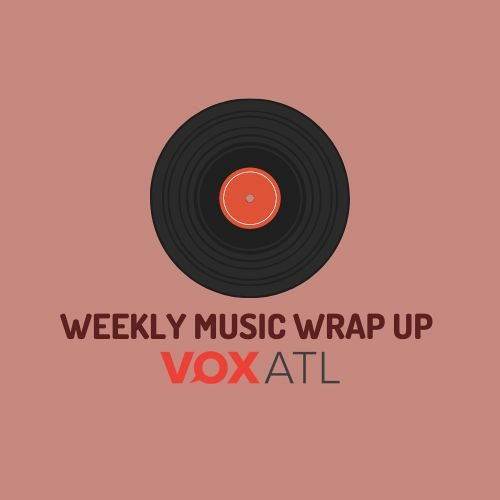 VOXCAST: Weekly Music Wrap-Up 1/31/22