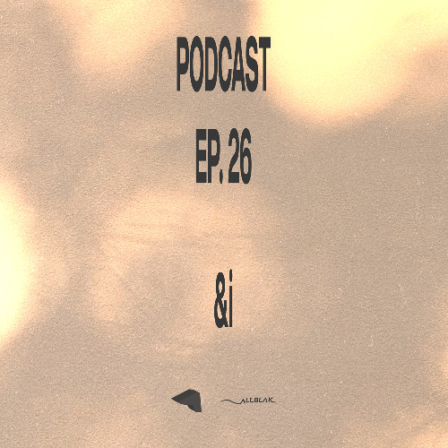 Podcast Ep.26 - &i