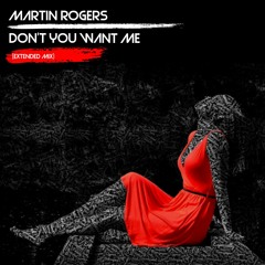 Martin Rogers - Don't you want me (mastered)Free download.