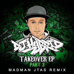 DJ Hybrid - Madman (JTAS Remix)