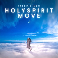 HOLY SPIRIT MOVE