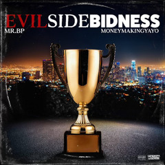 EvilSide Bidness-Mr.BP (feat. MoneyMakingYayo)