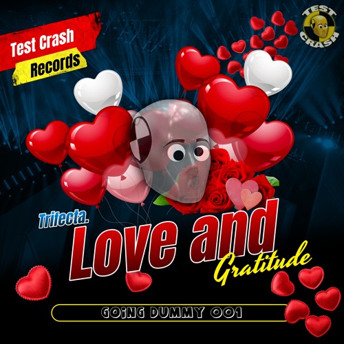 Trifecta. - Love And Gratitude (Going Dummy 001)