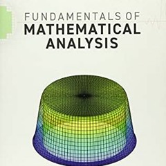 [READ] KINDLE PDF EBOOK EPUB Fundamentals of Mathematical Analysis by  Adel N. Boules 💞