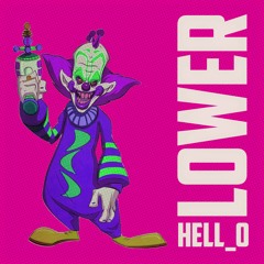 LOWER - HELL_O (JUNE PATREON) 🤡