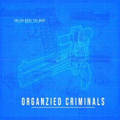 Organized Criminal (OUT EVERYWHERE)