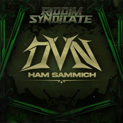 DVN- HAM SAMMICH [RIDDIM SYNDICATE EXCLUSIVE - FREE DL]