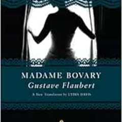 [Access] EBOOK 🗂️ Madame Bovary: (Penguin Classics Deluxe Edition) by Gustave Flaube