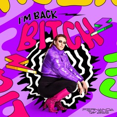 I'm Back Bitch