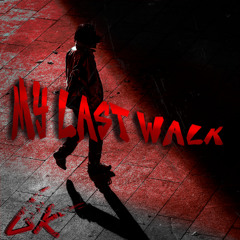 My Last Walk