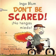 @% Don't be scared! - ¡No tengas miedo!: Bilingual Children's Picture Book English-Spanish with