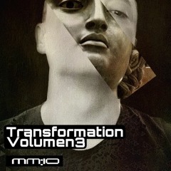 Transformation •|VOLUMEN 3| 23/06/2022 •|mm:10|