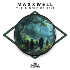 Maxxwell - The Jungle Of Reyi (SAMAY RECORDS)