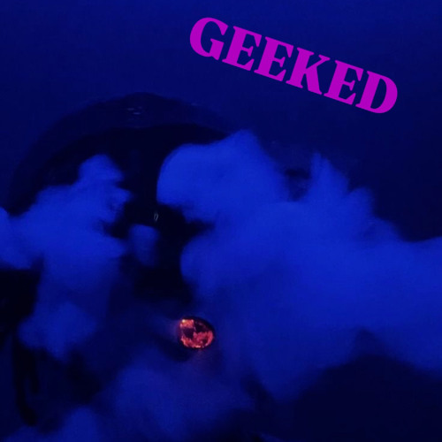 Geeked - feat KsubiDaG