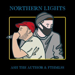 Ash The Author & Fthmlss - Northern Lights