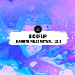 SickFlip @ Magnetic Fields Festival 2019