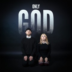Only God