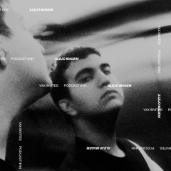 Yax Invites #191 - Alejo Magem