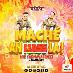 DJ SIXAF - MACHÉ AN MASS LA (MIX CARNAVAL 2023)