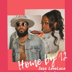 Home by 12 Jazz LoveLace (Feat. Javarr)