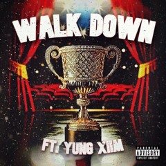Walk Down (feat. Yung Xiim)