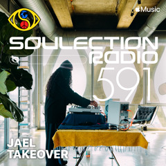 Soulection Radio Show #591 (Jael Takeover)