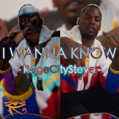 "I Wanna Know" RageCitySteve