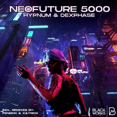 [PREMIERE] Hypnum & Dexphase - Neofuture 5000 (X&trick Remix)