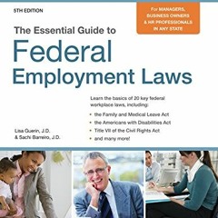 [GET] KINDLE 🗸 Essential Guide to Federal Employment Laws by  Lisa Guerin J.D. &  Sa