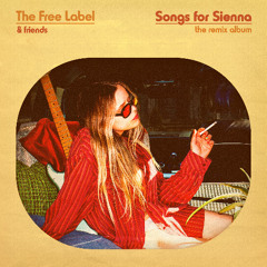 The Free Label - Songs For Sienna (The Remix Album)