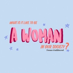 What Is It Like To Be A Woman In Our Society?