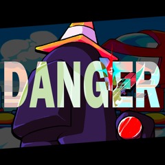 Danger (REMASTERED) by Rareblin - Vs Impostor