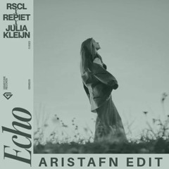 RSCL, Repiet & Julia Kleijn - Echo (AristaFN Edit)