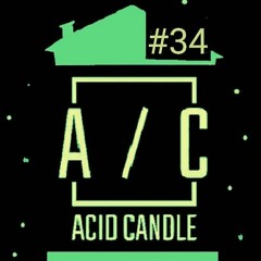 Dj Acid Carbon @ Acid Candle - Podcast #34