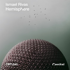 Ismael Rivas - Hemisphere (Karras Martinez Remix) [CNTL043]