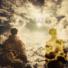 Realize Ft. Xsavior