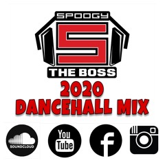 2020 Dance Hall Mix (Raw) @SpoogyTheBoss