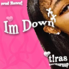 Im Down (variturnup & t!ras) [Prod. Rance]