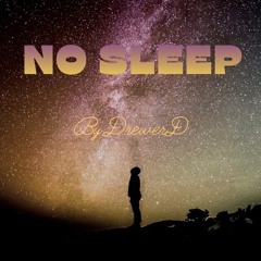 NO SLEEP (Prod by. BrokeBoi)