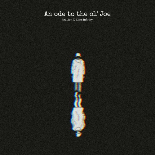 An ode to the ol' Joe - RedLion X B3ats Infinity | Fervor Management |