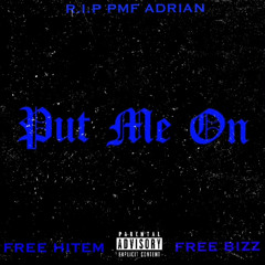 YngStikem(feat. R.I.P Pmf Adrian, Bizz, Hitem) - Put Me On