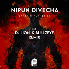 Nipun Divecha - Captain Planet (DJ Lion & Bullzeye Remix) [Patent Skillz]