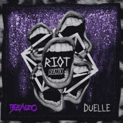 RIOT (BENZØ REMIX)