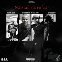 NÃO ME SINTO CÁ - OVNI GANG , DIFERENCIADO , VISSANDRO BLESSING (ÁUDIO OFICIAL).mp3