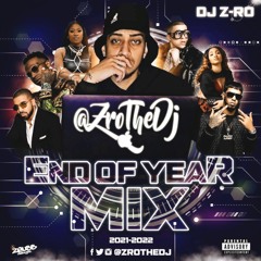 End Of The Year Mix 2021 - 2022 (@ZroTheDj)