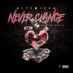 Never Change (Out Of Love Freestyle)