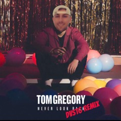 Tom Gregory - Never Look Back (DVSTG Remix)