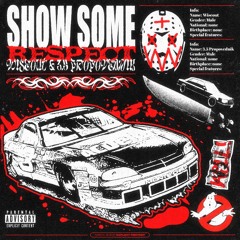 SHOW SOME RESPECT (FEAT. 3.5 PROPOVEDNIK)