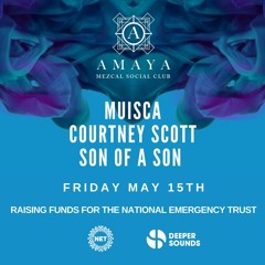 Muisca - Deeper Sounds & Amaya - FUNDRAISER - National Emergencies Trust - 15.05.20